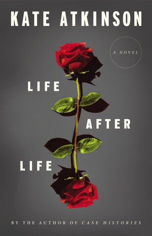 Life After Life by Kate Atkinson, a Book&nbsp;Review