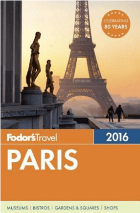 Traveling, Book in Hand: a Librarian’s Review of Fodor’s Travel 2016&nbsp;Paris