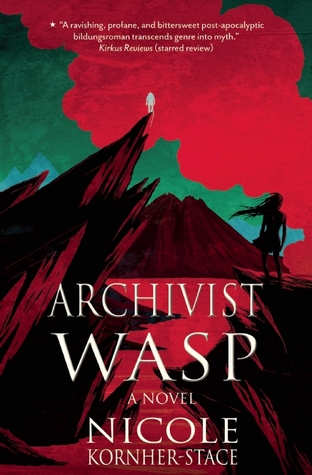 Archivist Wasp by Nicole Kornher-Stace, a Book&nbsp;Review