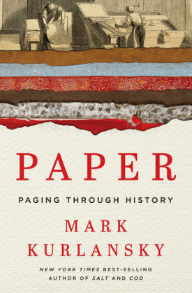 Paper: Paging Through History by Mark Kurlansky, A Book&nbsp;Review