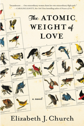 The Atomic Weight of Love by Elizabeth J. Church, A Book&nbsp;Review