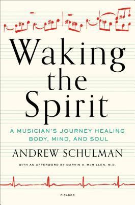 Waking the Spirit by Andrew Schulman, A Book&nbsp;Review