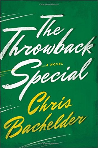 the-throwback-special-by-chris-bachelder
