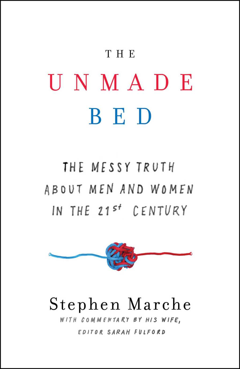 New Title Tuesday: The Unmade Bed By Stephen&nbsp;Marche