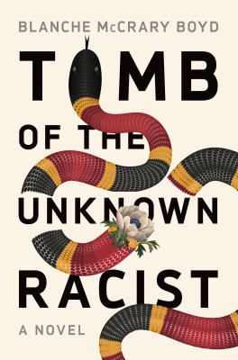 Tomb of the Unknown Racist by Blanche McCrary Boyd – New Title&nbsp;Tuesday