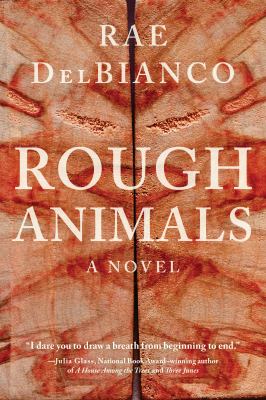 Rough Animals by Rae DelBianco – New Title&nbsp;Tuesday