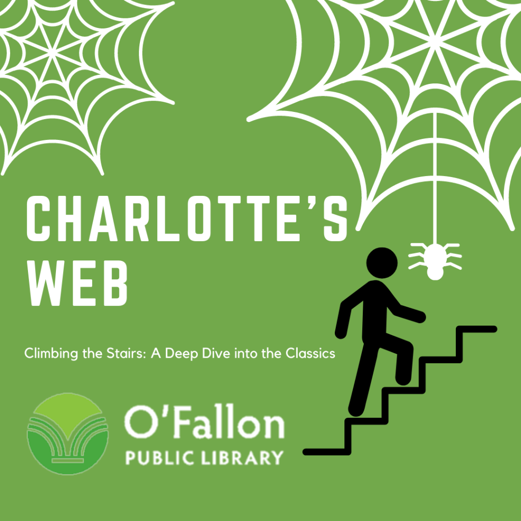 Charlotte’s Web: Climbing the Library’s Stairs, a Deep Dive into the&nbsp;Classics