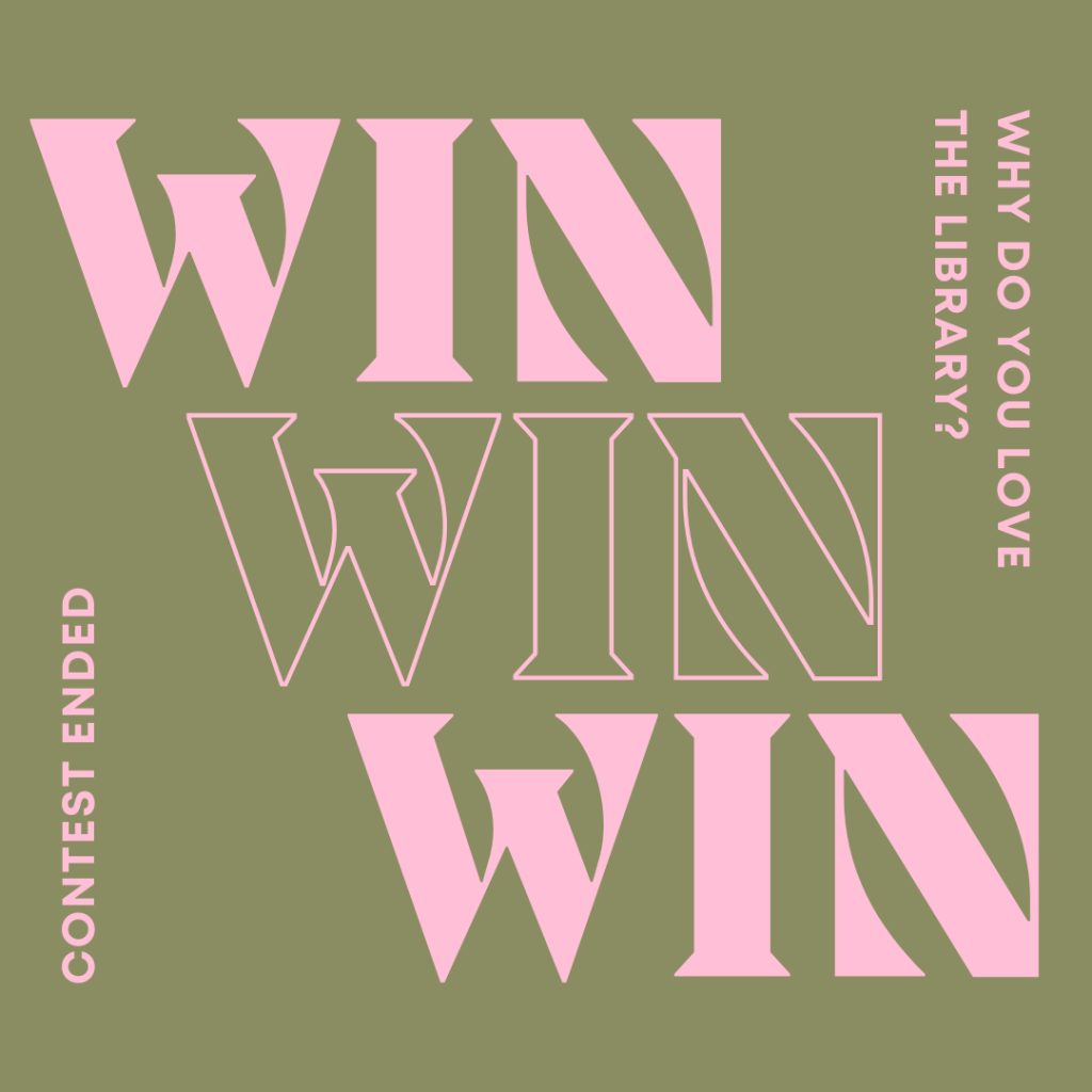 Winners of the “Why do I love the library?”&nbsp;Contest